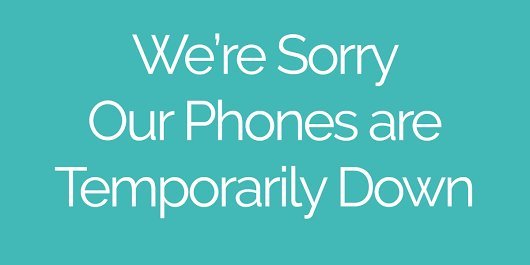Alert: Our Office Phones Are Down